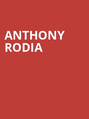 Anthony Rodia, Palace Theater, Waterbury