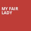 My Fair Lady, Palace Theater, Waterbury