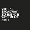 Virtual Broadway Experiences with MEAN GIRLS, Virtual Experiences for Waterbury, Waterbury