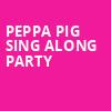 Peppa Pig Sing Along Party, Palace Theater, Waterbury